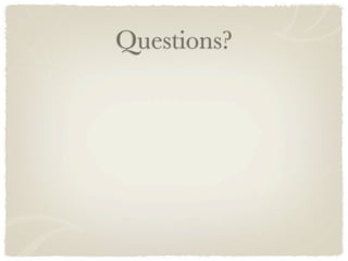 Questions?
 