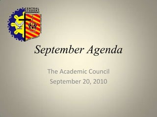 September Agenda  The Academic Council  September 20, 2010  