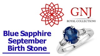 Blue Sapphire
September
Birth Stone
 