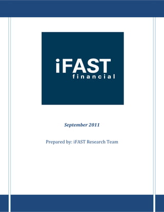 September 2011


Prepared by: iFAST Research Team
 