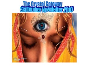 The Crystal Gateway  September Newsletter 2010 
