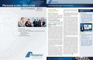 Issue 1, September 19, 2012


Persona GLOBAL® NEWSLETTER                                                            Persona Gloabl® newsletter

                  September, 2012                                                     INDUSTRY OVERVIEW,                                    of organizations that do not yet offer any such     PERFORMANCE SOLUTIONS
                                                           VOLUME 1                   LANDSCAPE & COMPETITION
                                                                                                                                            training represents our growth opportunity as
                                                                                                                                                                                                UPDATES
                                                                                                                                            well.
                                                                                      by: Jon Gornstein
                                                                                                                                            In overviewing the training industry, it may be      SEPTEMBER 2012
                                                                                      Overview – Training Industry                          helpful to differentiate between the corporate
                                                                                                                                            training industry and the personal development       •	 Gameplan Android phone Application
                                                                                      According to the American Society of Training                                                                 is in Arabic, Chinese (Simplified),
                                                                                      and Development’s 2011 Industry Report,               segment of the industry.
                                                                                                                                                                                                    Dutch, English, French, German,
                                                                                      corporate training is a $171.5 billion industry, of   The training industry comprises organizations           Greek, Hungarian, Italian, Japanese,
                                                                                      which 26.6%, or approximately $45.5 billion, is       that sell primarily to the corporate market,            Korean, Portuguese, Spanish, Serbian
                                                                                      provided by external suppliers.                       non-profi ts, or governmental agencies. Their           and is in Google Play Store. Please
                                                                                      Training Industry Market Spending                     products or services are typically classroom            download it. If you are interested
                                                                                                                                            courses or online courses intended to train             in translating app, please contact
                                                                                      -- Outsourced Spend -- Insourced Spend -- Total       an entire employee population. The buyer                quan@personaglobal.com.
                                                                                      Spend Source: TrainingIndustry.com, 12.29.2009        is typically a Human Resource director, line
                                                                                      Overview -- Professional Skills and                   manager, or C-level executive who buys for a
                                                                                      Performance Training                                  staff of 100 to 100,000 employees. The training
                                                                                                                                            systems, products, services, or processes are
                                                                                      Persona GLOBAL products and services                  scalable. That is, they can be sold and delivered
                                                                                      largely fall under the Professional Skills and        by anyone––once the content is created. The
                                                                                      Performance Training Industry, which is defi ned      owner/principal of the training vendor may or
            4Industry Overview                                                        by IBIS World as fi rms which offer short courses     may not be a published author and speaker.
            4Performance Solutions Updates                                            and seminars for management and professional          Examples of such training companies include:
            4Highlights from the 33rd AnnualPersona GLOBAL International Conference   development. Training may be provided through         Achieve Global, Forum Corporation, American
                                                                                      public courses or through employers’ training         Management Association, The Center for
            	     Round Table Recap                                                   programs, and courses may be customized or            Creative Leadership, DDI, Franklin Covey, The        AUGUST 2012
            	     Newly Certified Trainers                                            modifi ed. ASTD’s 2011 State of the Industry          Ken Blanchard Companies, and IBM Learning
            	     New Workshops                                                       Report reveals that the per-employee spend            Solutions. Such businesses are bought and sold       •	 User interface and report text for
                                                                                      in 2010 increased by 13.5 percent). The 2010                                                                  Performance Leadership are now
            4Interview with Madi Radulescu                                                                                                  routinely.
                                                                                                                                                                                                    available in Dutch.
                                                                                      average expenditure represents the largest
                                                                                      consolidated direct expenditure per employee          The personal growth segment of the industry
                                                                                                                                            comprises individuals who are known as “gurus”       •	 Project Management 360° is now
                                                                                      ($1228) since ASTD began collecting the data.                                                                 available in German-Swiss.
                                                                                                                                            in their subject matter and who have developed
                                                                                      The most recent study (2010) in the corporate         a personal following. Their product or products      •	 Cooperation & Beyond (CB) Risk/
                                                                                      training industry suggests that some 70% of           are typically books, videos, audios, and “boot          Trust and Needs Awareness
                                                                                      all organizations still use classroom instruction     camps” are almost exclusively delivered by              overall matrix for each workshop is
                                                                                      versus online delivery as their primary method        them personally in big public venues, on TV, or         available to download by clicking
                                                                                      of training delivery. In 2010, technology-based       online. Their primary customer is the individual        Generate Reports under “Generate
                                                                                      delivery declined overall (from 36.3 percent in       or occasionally the small business owner (1-            Overall Reports” column on Manage
                                                                                      2009 to 29.1 percent).                                50 employees). They may or may not have a               Workshp screen of CB program.
                                                                                      Approximately 60 percent of all corporations          “manager,” “salesperson,” or “administrative
                                                                                      offer communication training in some format—          staff” behind them to handle the administrative
                                                                                      either writing, oral presentations, or one of the     part of the business while they travel and
                                                                                      interpersonal skills topics (such as listening,       speak. Their business is not scalable. Their
                                                                                      confl ict resolution, negotiation, or general         success is personality driven. Examples of such
                                                                                      communication). These courses appeal to a             personal-growth experts include Depak Chopra,
                                                                                      broader group of people with a wide range of          Tony Robbins, Brian Tracy, and Jack Canfi eld.
                                                                                      skills. Some of this training has been developed      When these expert “gurus” retire or die, their
                                                                                      internally and is woefully inadequate to              businesses cease to exist. PG
                                                                                      produce the desired outcomes. The one-third


                                                http://www.personaglobal.com/
                                                                                      Persona GLOBAL® l September 2012 l www.PersonaGLOBAL.com
 
