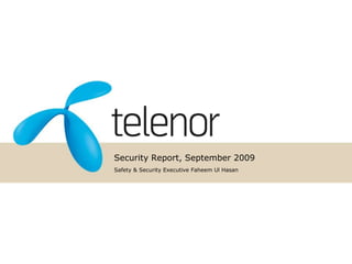 Security Report, September 2009 Safety & Security Executive Faheem Ul Hasan 