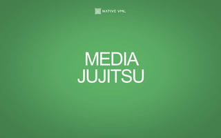 MEDIA
JUJITSU
 