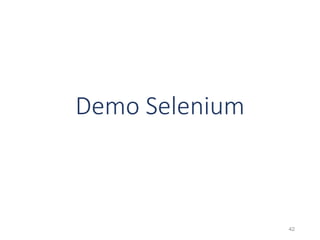 Demo Selenium 
42 
 