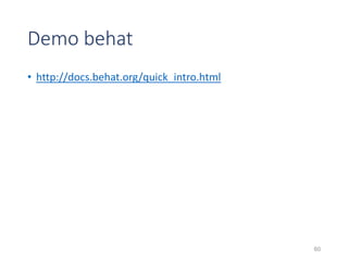 Demo behat 
• http://docs.behat.org/quick_intro.html 
60 
 