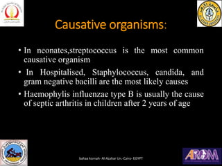 Causative organisms:
• In neonates,streptococcus is the most common
causative organism
• In Hospitalised, Staphylococcus, ...