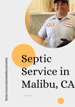 Septic
Service in
Malibu, CA
https://www.rootermanla.com/septic
 