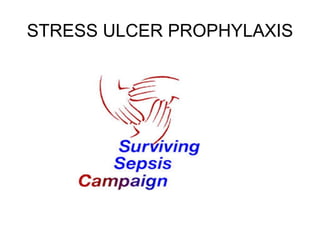 STRESS ULCER PROPHYLAXIS
 