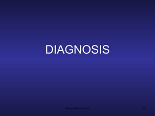 DIAGNOSIS 