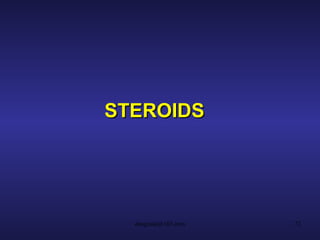 STEROIDS   