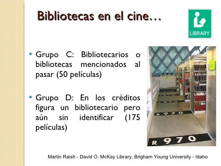 Las bibliotecas en el cine... primera parte Slide 19
