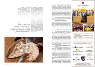 Al Baobab se le llama “el 
árbol de la vida”. Todas las partes 
del árbol son comestibles. 
La pulpa del baobab es 
seca y tiene un conjunto único de 
vitaminas. En esta fruta hay más 
vitamina C que en la naranja, tie-ne 
más hierro que la carne roja y 
más calcio que la leche. Además 
lleva más antioxidantes que los 
arándanos. El baobab es muy sano 
para la gente que consume gran-des 
cantidades de café ,alcohol o 
alimentos ricos en sodio (quesos, 
patatas fritas). Es la fruta que lu-cha 
contra la fiebre, el cáncer, en-fermedades 
del corazón. La pulpa 
contiene todas las sustancias nece-sarias 
para el rápido crecimiento 
del árbol. En África , por lo gene-ral 
se mezcla la pulpa del baobab 
con la bebida. Además, todos los 
días se puede tomar una cuchara-dita 
de polvo de baobab. Yo acon-sejaría 
llevat la pulpa de baobab 
(no pesa nada en absoluto) para 
viajar al extranjero, donde a me-nudo 
surgen problemas digestivos. 
Así, 3 - 4 cucharadas de pulpa di-sueltas 
en agua, zumo o yogurt, 
anulan todos los problemas des-pués 
de 12 horas. 
Entrevista con 
Freya Lo Guidiche, 
propietaria de la tienda 
“El fruto del baobab” 
ром с дыню. Их мякоть, абсолютно сухая, обладает 
уникальным набором витаминов. В плодах больше 
витамина С, чем в апельсинах, больше железа, чем 
в красном мясе, и больше кальция, чем в молоке. В 
них больше антиоксидантов, чем в чернике, и больше 
потассиума, чем в бананах. А потассиум очень по- 
лезен для нервной системы и людей, потребляющих 
большое количество кофе, алкоголя или продуктов, 
богатых натрием (это колбасные изделия, сыры, чип- 
сы). Плюс – это абсолютно натуральный продукт, не 
подвергавшийся термальной обработке. Фрукты эф- 
фективно борются с простудой, лихорадкой, раком, 
сердечными недомоганиями, диабетом и даже мор- 
щинами. 
Но, на самом деле, мы еще очень мало знаем о 
баобабе. Это пока малоизученная область, хранящая 
множество неоткрытых секретов. 
– Почему мякоть плодов сухая? 
– Естественная «засушка» была вызвана кли- 
матическими особенностями Африки. Сухая мякоть 
помогает плодам выжить при самой высокой темпе- 
ратуре – и это даже в течение нескольких лет! А ког- 
да наступает период дождей, плод намокает и орех 
«взрывается», прорастая в землю. В мякоти содер- 
жатся все вещества, необходимые для быстрого ро- 
ста дерева. 
– То, что хорошо для баобаба, хорошо и для 
людей? 
– Да, особенно полезен баобаб тем, кто стра- 
дает пищеварительными проблемами. Я и сама изле- 
чилась от многих заболеваний: раньше меня посто- 
янно бросало в лихорадку, мучили боли в животе. 
Плюс слабость – до такой степени, что не могла даже 
найти постоянную работу. Посмотрите на меня те- 
перь: конечно, я уже несколько лет принимаю бао- 
баб, но первые благотворные эффекты стали прояв- 
ляться много раньше. Сейчас я работаю по 12 часов 
в сутки – и чувствую себя отлично. Я даже кофе пе- 
рестала пить, снизив «дозу» до одной чашки в день. 
И то, пью кофе только потому, что мне нравится его 
вкус. А не потому, что нуждаюсь в дополнительных 
стимуляторах. Моя сестра, используя кремы с баоба- 
бом, избавилась от псориаза. Излечившись, я реши- 
ла экспортировать баобаб. 
– Почему, как ты думаешь, баобаб так по- 
пулярен в мире моды? 
– Я думаю, все дело в том, что мякоть – осо- 
бенно, если вы ее приняли до еды, отбивает чув- 
ство голода. Намокая, пудра разбухает и наполняет 
желудок. Плюс – приятный вкус, напоминающий 
апельсины (но не такой кислый). С пудрой легко 
путешествовать: она не нуждается в холодильнике, 
а применять ее просто: стоит лишь развести ложку 
продукта в воде, соке или йогурте. Мои клиенты, на- 
пример, отмечают стабильное снижение веса: по 3 – 
4 килограмма в год. Это немного, но зато постоянно. 
– Ты сама видела баобаб? Говорят, они на- 
поминают деревья, растущие корнями вверх... Это 
так? 
– Да, я ездила в Африку и видела там бао- 
бабы: поверьте, это что-то волшебное! Во-первых, 
кора баобаба напоминает по текстуре кожу живот- 
ного – слона, например. Когда обнимаешь ствол, 
116 Russian Inn Russian Inn 117 
 