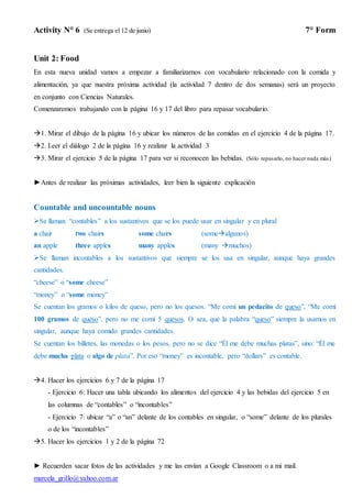 Activity N° 6 (Se entrega el 12 de junio) 7° Form
Unit 2: Food
En esta nueva unidad vamos a empezar a familiarizarnos con ...