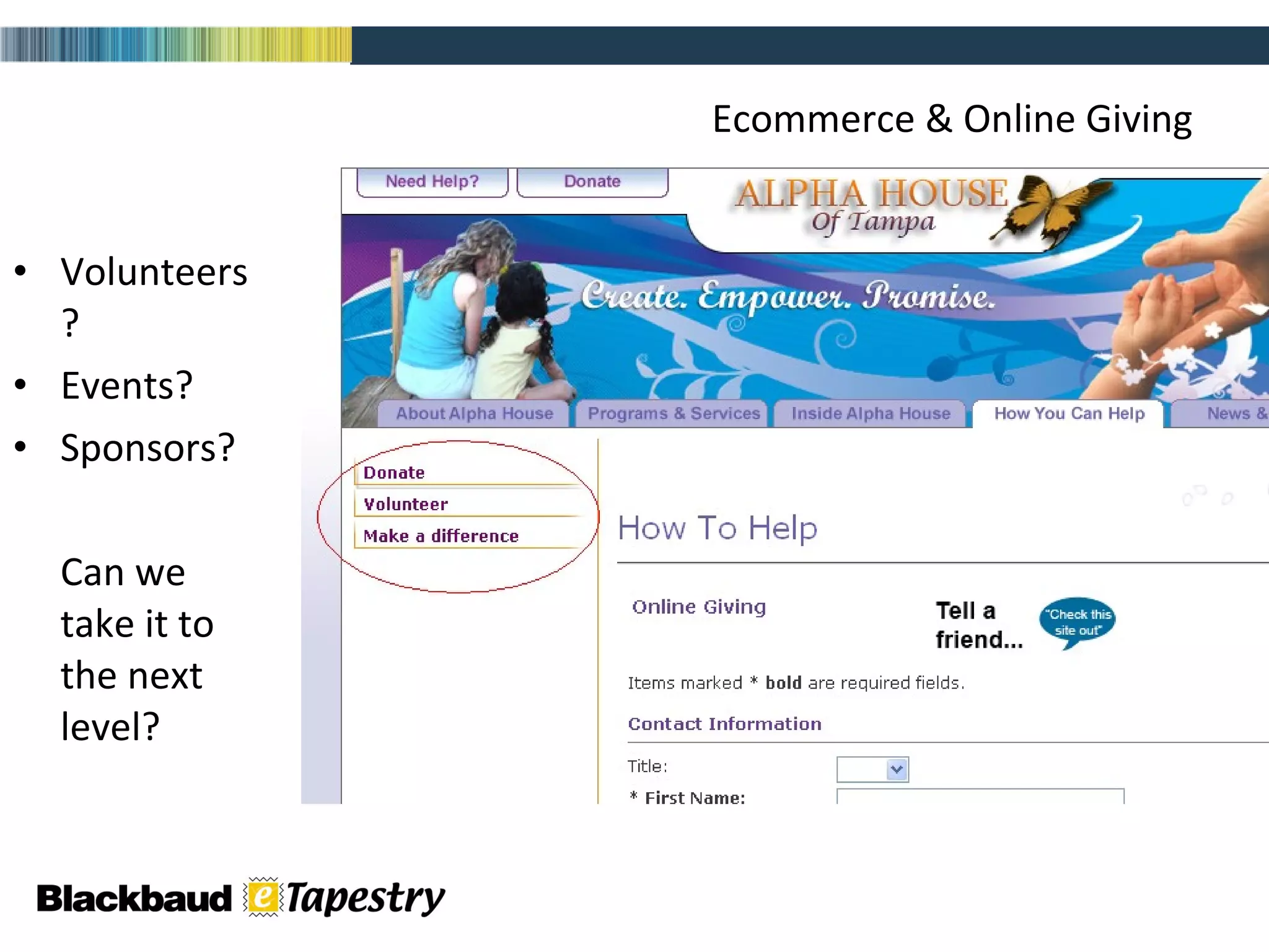 Ecommerce & Online Giving Volunteers? Events? Sponsors? Can we take it to the next level? 