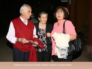 ESPOSA DELSOCIO JORGE GÓMEZ JUNTO A FAMILIARES
 