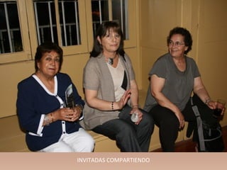 INVITADAS COMPARTIENDO
 