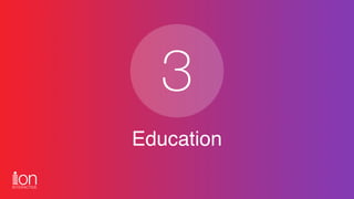 Education
3
 