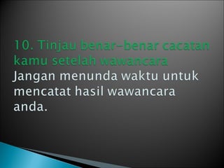 Sepuluh tips wawancara