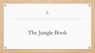 3.
The Jungle Book
 