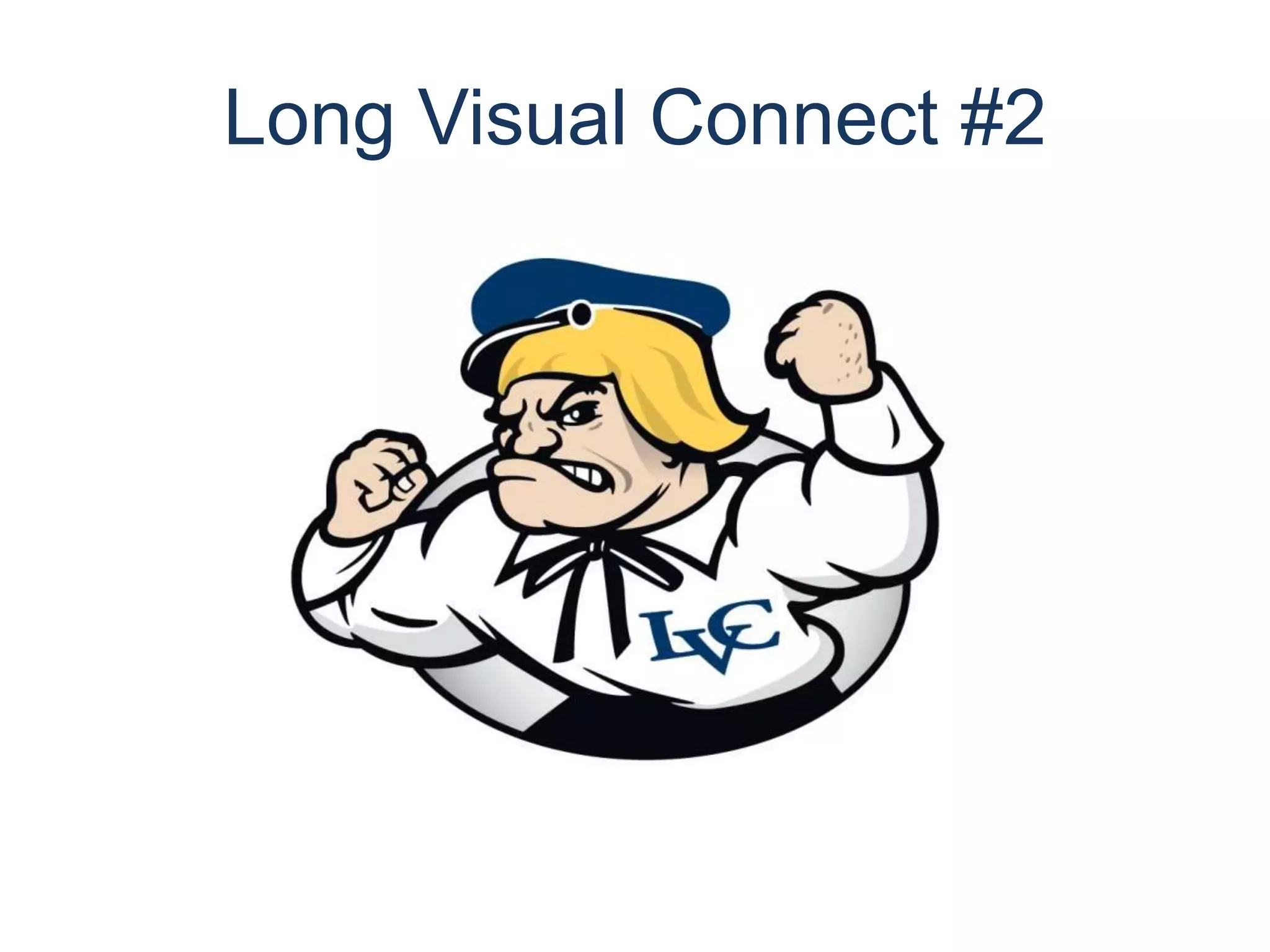 Long Visual Connect #2
 