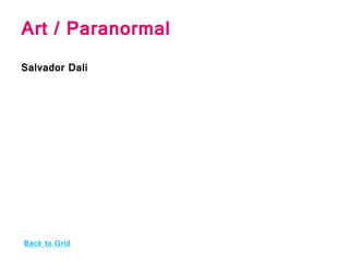 Art / Paranormal
Salvador Dali
Back to Grid
 