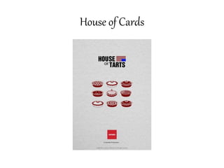 House of Cards
 
