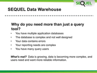 SEQUEL 7 Signs You Need a Data Warehouse | PPTX