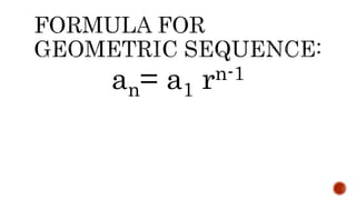 an= a1 rn-1
 