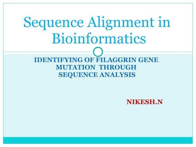 Sequence Alignment In Bioinformatics Sequence Alignment In Bioinformatics