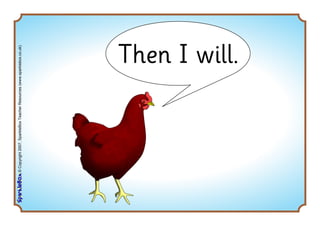©Copyright2007,SparkleBoxTeacherResources(www.sparklebox.co.uk)
Then I will.
 