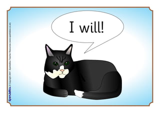 ©Copyright2007,SparkleBoxTeacherResources(www.sparklebox.co.uk)
I will!
 