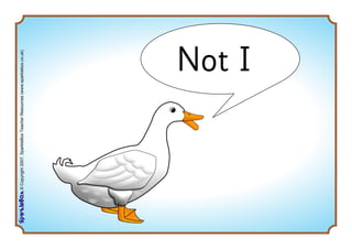 ©Copyright2007,SparkleBoxTeacherResources(www.sparklebox.co.uk)
Not I
 