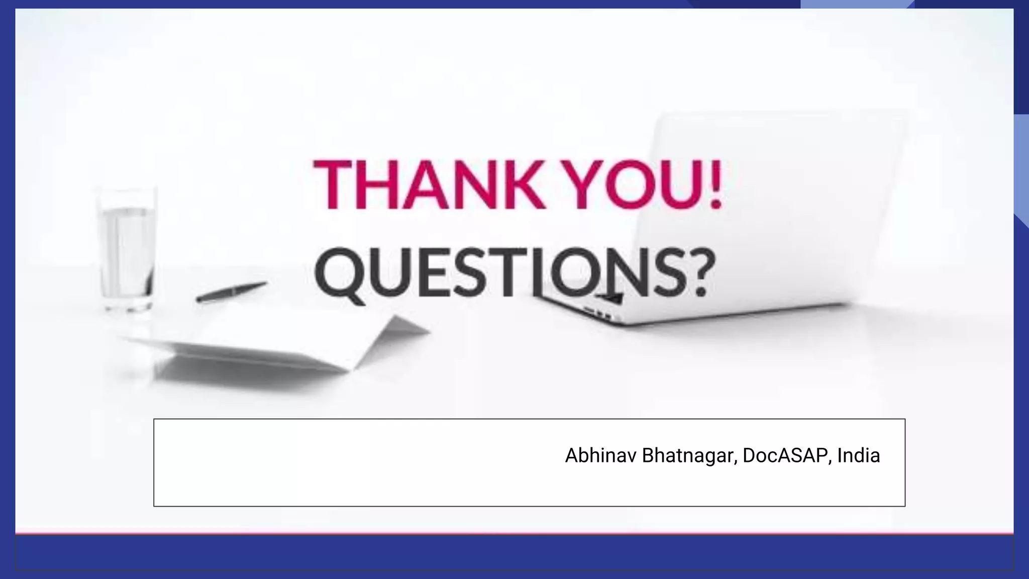 Abhinav Bhatnagar, DocASAP, India
 