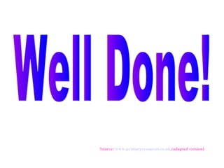 Source: www.primaryresources.co.uk (adapted version)