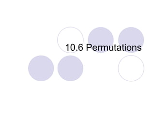 10.6 Permutations
 