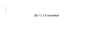 Qn 11,12 cancelled
 