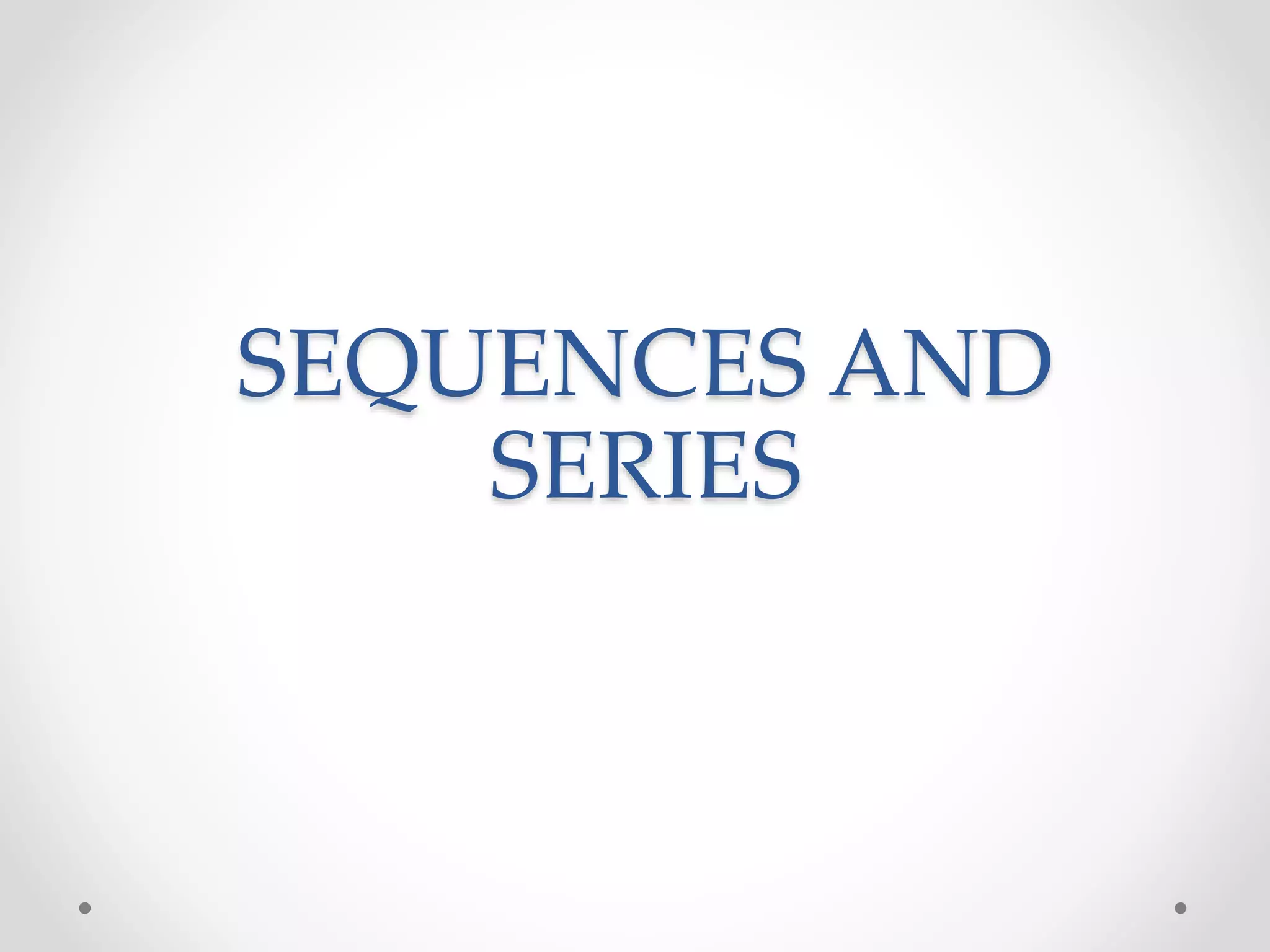 Sequences and series ppt | PPT
