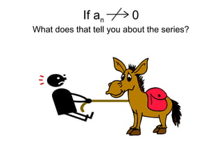 If an 0
What does that tell you about the series?
 