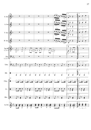 &
&
&
&
&
?
?
ã
ã
ã
ã
&
b
b
b
bb
b
bb
b
bb
b
..
..
..
..
..
..
..
..
..
..
..
..
S. Sax.
A. Sax
T. Sax
B. Sax.
Tpt Bb
1, 2 e 3
Tbn.
1, 2 e 3
Tuba
Blk
Cbça
Cx
Bbo
Ac.Gtr.
116
∑
∑
∑
∑
116
j
œ œ
j
œ
J
œ œ
J
œ
∑
116
J
œ ‰
J
œ ‰
œ œ
116
x xxx xx
.œ œœ œ
j
œ ‰ œœ
116
...œœœ
œœœ‰
J
œœœ
∑
∑
∑
∑
œ
œ œ
œ
œ œ
∑
J
œ ‰
J
œ ‰
œ œ
x x xx x x
‰
J
œ œ
æ
j
œ ‰ œœ
‰
J
œœœ ≈ ...
J
œœœ
∑
∑
∑
∑
œ œ œ œœ œ œ œ
∑
J
œ ‰
J
œ ‰
œ œ
x xxx xx
.œ œœ œ
j
œ ‰ œœ
...
œœœ
œœœ‰
J
œœœ
∑
∑
∑
∑
œ
œ œ
œ
œ œ
∑
J
œ ‰
J
œ ‰
œ œ
x x xx x x
‰
J
œ œ
æ
j
œ ‰ œœ
‰
J
œœœ ≈ ...
J
œœœ
œ œ œ œ œ œ œ œ
œ œ œ œ œ œ œ œ
œ œ œ œ œ œ œ œ
œ œ œ œ œ œ œ œ
œ œ œ œ œ œ œ œ
œ œ œ œ œ œ œ œ
˙˙
∑
J
œ ‰ j
œ ‰
œ œ
x x x x x x
.œ œ œ œ
j
œ ‰ œœ
...
œœœ
œœœ ‰
J
œœœ
1ª
j
œ ‰ Œ
1ª j
œ
‰ Œ
J
œ
‰ Œ
1ª
j
œ
‰ Œ
J
œ ‰ Œ
1ª
j
œ
‰ Œ
1ª‰
j
œ œ œ
‰ J
œ œ œ
1ª
∑
1ª
J
œ ‰ Œ
1ª
œ œ
1ª
x x xx x x
1ª
‰
J
œ œ
æ
1ª
j
œ ‰ œœ
1ª
‰
J
œœœ ≈ ...
J
œœœ
f
2ª
œ œ œ
3
2ª
œ œ œ
3
œ œ œ
3
2ª
œ œ œ
3
œ œ œ
3
2ª
œ œ œ
3
2ª
∑
2ª
∑
2ª
œ œ œ
3
2ª
œ œ
2ª
x x x x x x
2ª
‰
J
œ œ
æ
2ª
j
œ ‰ œœ
2ª
œœœ œœœ œœœ
3
17
 