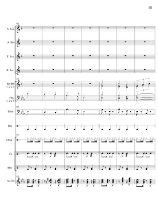 &
&
&
&
&
?
?
ã
ã
ã
ã
&
b
b
b
bbb
bb
b
bb
b
S. Sax.
A. Sax
T. Sax
B. Sax.
Tpt Bb
1, 2 e 3
Tbn.
1, 2 e 3
Tuba
Blk
Cbça
Cx
Bbo
Ac.Gtr.
123
∑
∑
∑
∑
123
∑
˙˙
123
˙
œ œ
123
x x x x x x
.œ œœ œ
j
œ ‰ œœ
123
...
œœœ
œœœ‰
J
œœœ
∑
∑
∑
∑
∑
œ œœ œ
œ œ
œ œ
x x x x x x
‰
J
œ œ
æ
j
œ ‰ œœ
‰
J
œœœœ
#
n ≈
....
J
œœœœ
∑
∑
∑
∑
∑
.œ
j
œ.œ
J
œ
.œ
J
œ
œ œ
x x x x x x
.œ œœ œ
j
œ ‰ œœ
....
œœœœ
œœœœ‰
J
œœœœ
∑
∑
∑
∑
∑
˙˙
˙
œ œ
x x x x x x
‰
J
œ œ
æ
j
œ ‰ œœ
‰
J
œœœ ≈ ...
J
œœœ
∑
∑
∑
∑
˙˙
˙
˙˙
˙
J
œ ‰
J
œ ‰
œ œ
x x x x x x
.œ œœ œ
j
œ ‰ œœ
...
œœœ
œœœ‰
J
œœœ
∑
∑
∑
∑
œ œœœ œœ
œ œœœ œœ
J
œ
‰ J
œ ‰
œ œ
x x x x x x
‰
J
œ œ
æ
j
œ ‰ œœ
‰
J
œœœœ ≈
....
J
œœœœ
∑
∑
∑
∑
œ œ œ
3
œ œ œ
3
˙˙˙
J
œ ‰ j
œ ‰
œ œ
x x x x x x
.œ œ œ œ
j
œ ‰ œœ
...
œœœ
œœœ ‰
J
œœœ
18
 