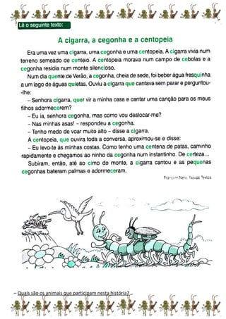 – Quais são os animais que participam nesta história?
 