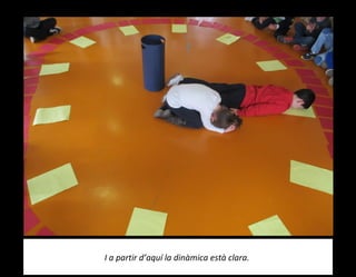 I a partir d’aquí la dinàmica està clara.
 