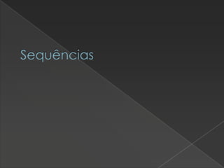 Sequências

 