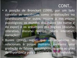 EMPREGANDO A NOÇÃO DE SEQUÊNCIA NA ANÁLISE DE EXEMPLARES DO GÊNERO “CRÍTICA DE CINEMA”Adam (1992): Sequências             considerar o                                         gênero(1999): considera o intertexto (condições de produção) e o processo de esquematizaçãoCONT...