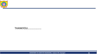 THANKYOU…………………
DEPARTMENT OF COMPUTER ENGINEERING, Sanjivani COE, Kopargaon 48
 