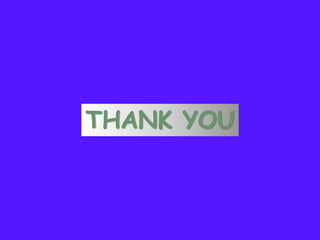 THANK YOU
 