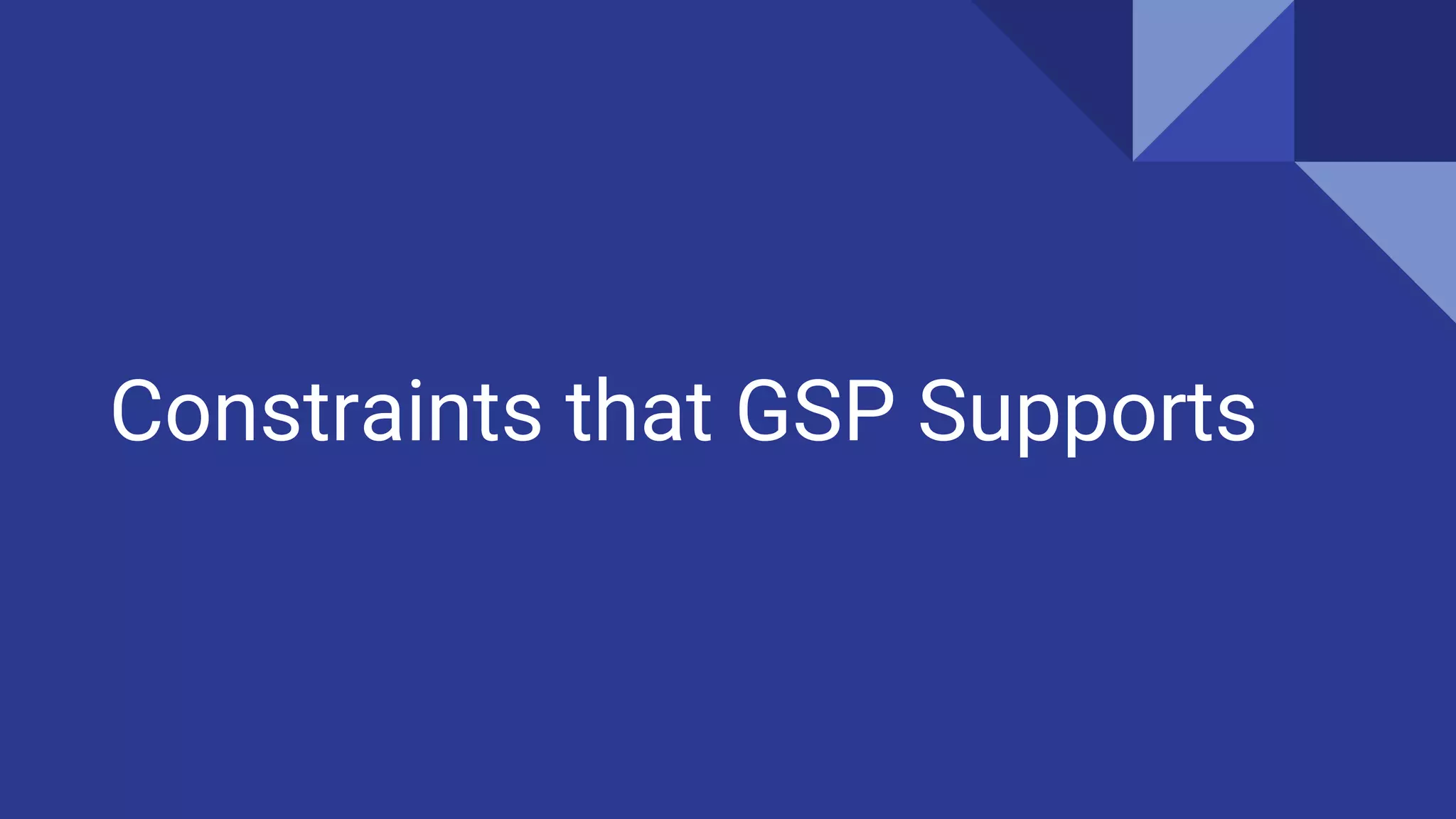 Constraints that GSP Supports 