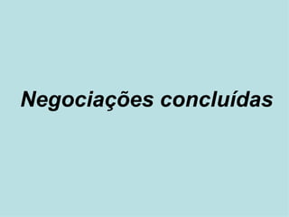 Negociações concluídas   