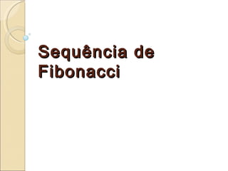 Sequência de Fibonacci 